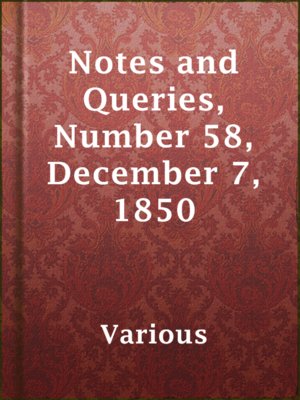 cover image of Notes and Queries, Number 58, December 7, 1850